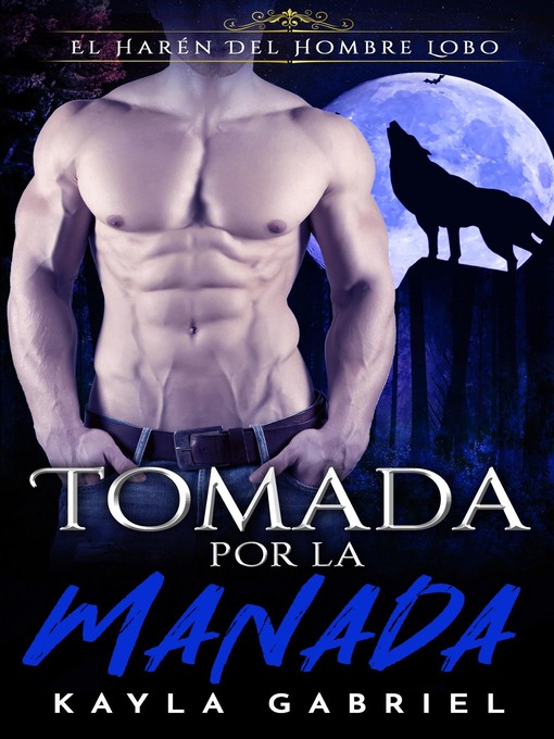 Title details for Tomada Por La Manada by Kayla Gabriel - Available